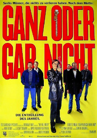 Filmposter - Ganz oder gar nicht im KulturKino Kaimt e. V.