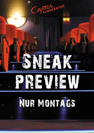 Filmposter - Sneak Preview Ansbach im Capitol Kinocenter