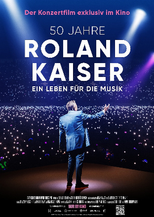 Filmplakat zu 50 Jahre Roland Kaiser - Ein Leben für die Musik – Kinoprogramm Düren