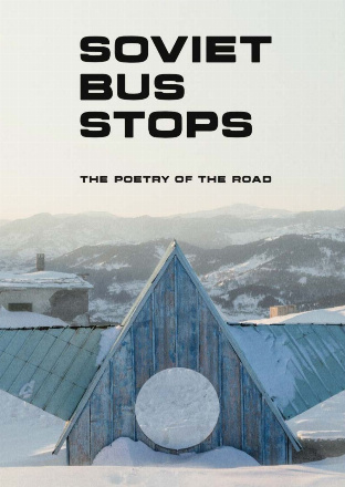 Filmplakat Doppelprogramm: Soviet Bus Stops + Armenien: Im Visier von Ursula Schulz-Dornburg