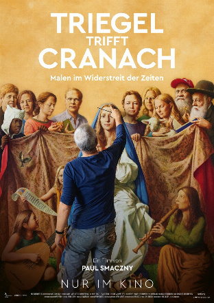 Filmposter - Triegel trifft Cranach - Malen im Widerstreit der Zeiten im KuK Kino und Kneipe