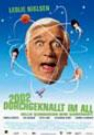 Filmplakat 2002 - Durchgeknallt im All